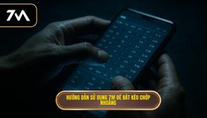 thumb - Hướng dẫn sử dụng 7M để bắt kèo chớp nhoáng