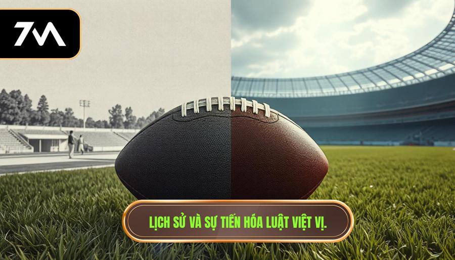 2. Lịch sử và sự tiến hóa luật việt vị.